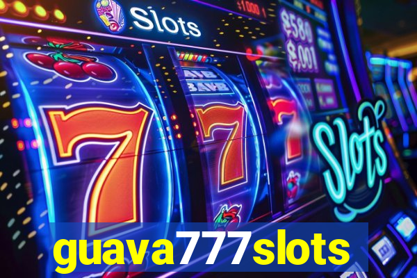 guava777slots