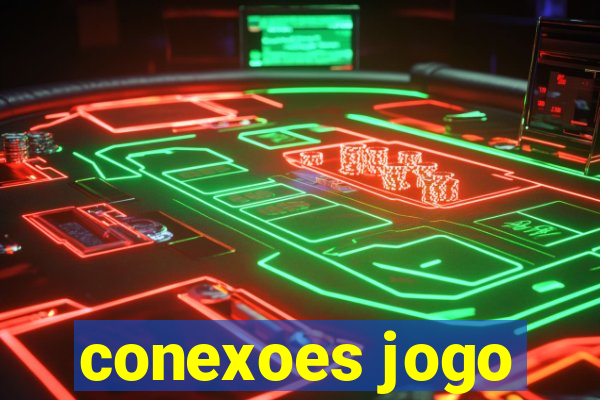 conexoes jogo