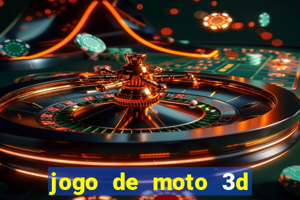 jogo de moto 3d de grau