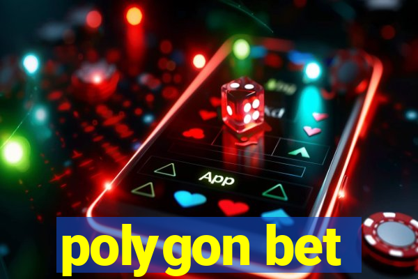 polygon bet