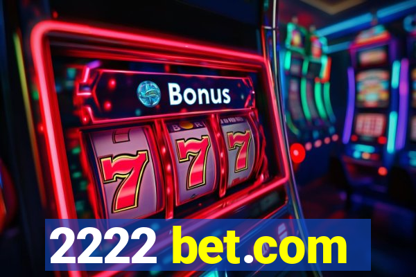 2222 bet.com