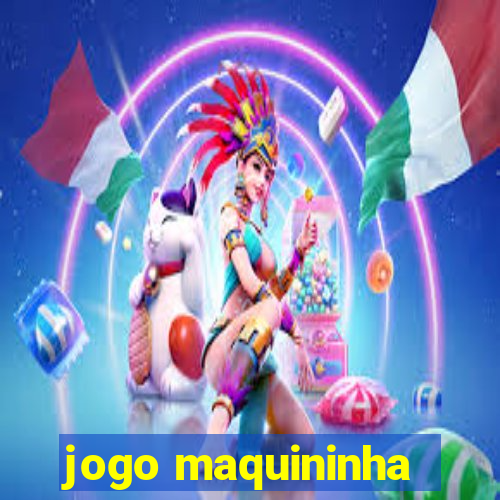 jogo maquininha