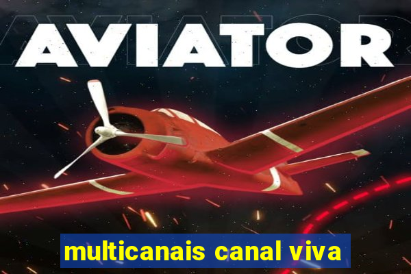 multicanais canal viva