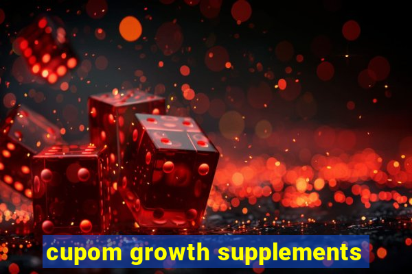 cupom growth supplements