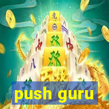 push guru