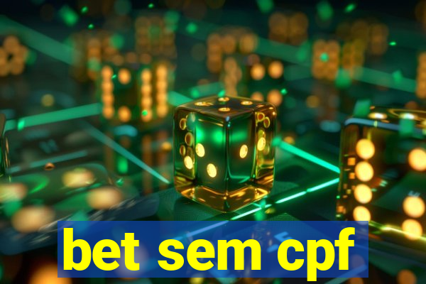 bet sem cpf