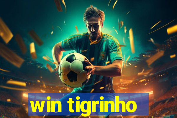 win tigrinho