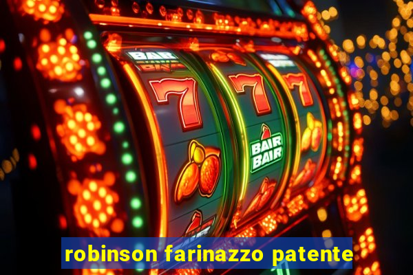 robinson farinazzo patente