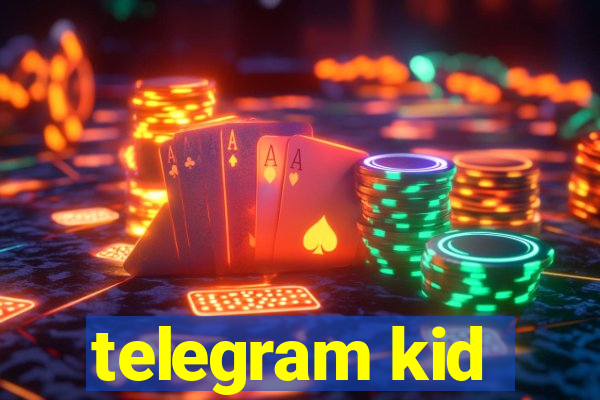 telegram kid