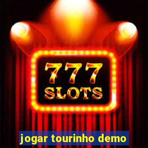 jogar tourinho demo