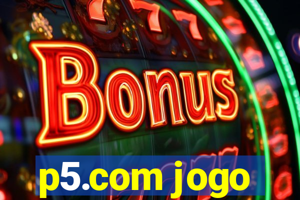 p5.com jogo