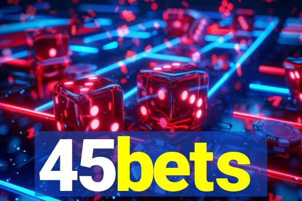 45bets