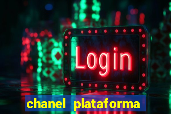 chanel plataforma de jogo