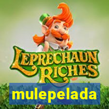 mulepelada