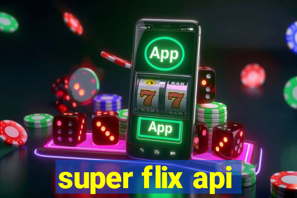 super flix api