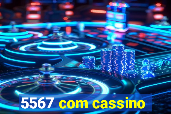 5567 com cassino