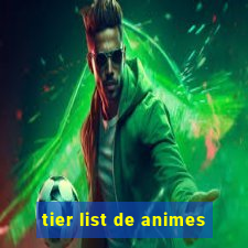 tier list de animes