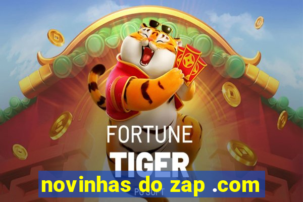 novinhas do zap .com