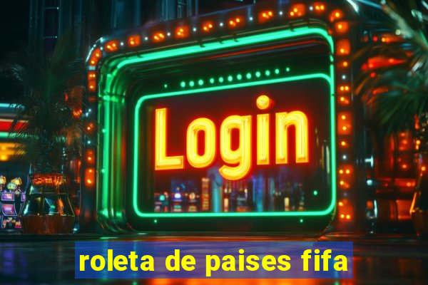 roleta de paises fifa