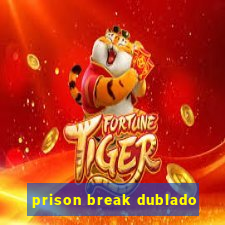 prison break dublado