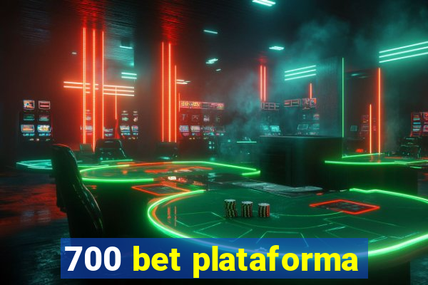 700 bet plataforma