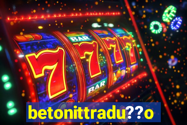 betonittradu??o