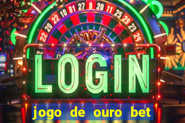 jogo de ouro bet código promocional