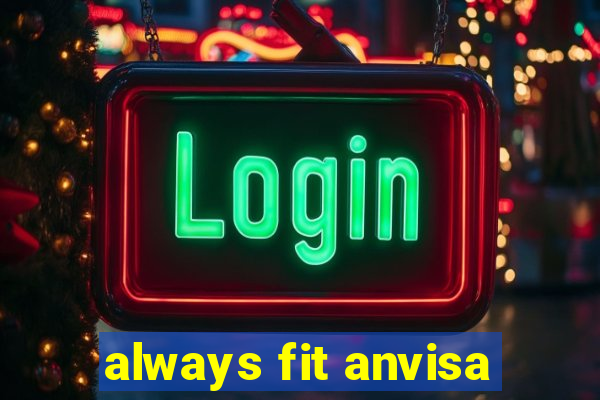 always fit anvisa