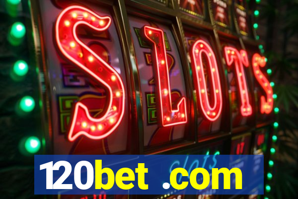 120bet .com