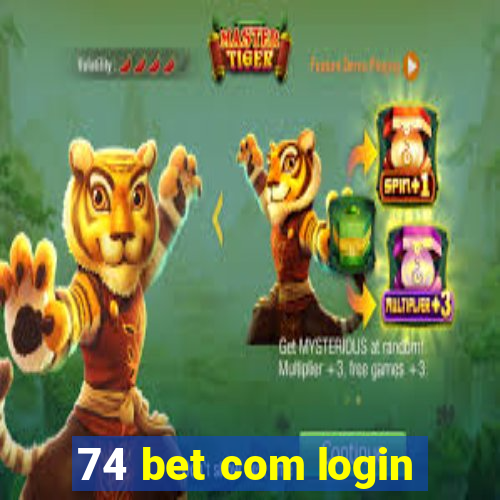 74 bet com login