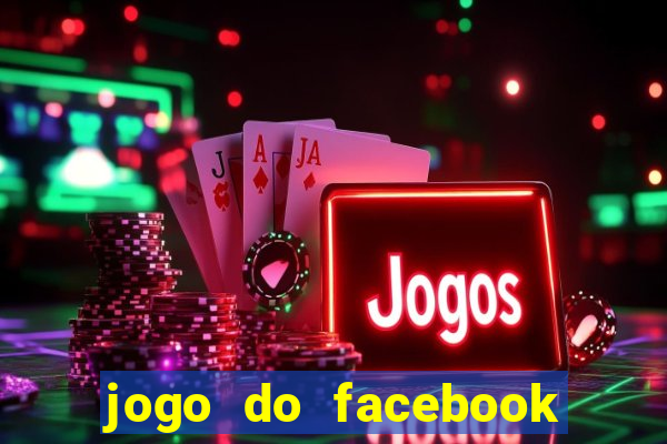 jogo do facebook candy crush saga