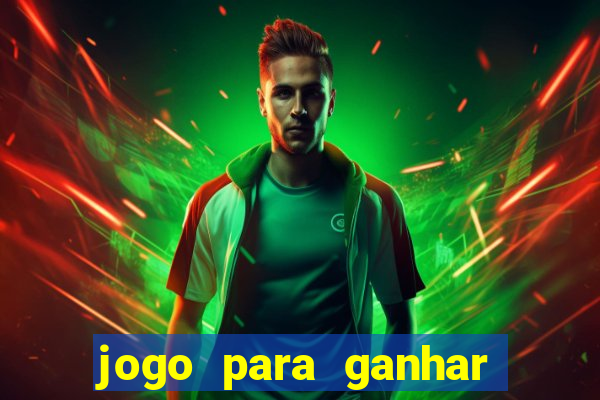 jogo para ganhar dinheiro sem depositar dinheiro