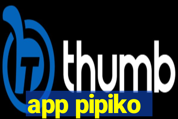 app pipiko