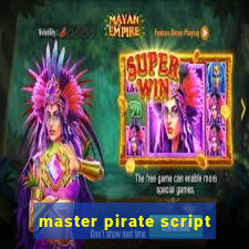 master pirate script