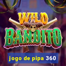 jogo de pipa 360