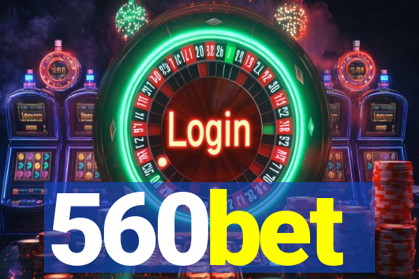 560bet