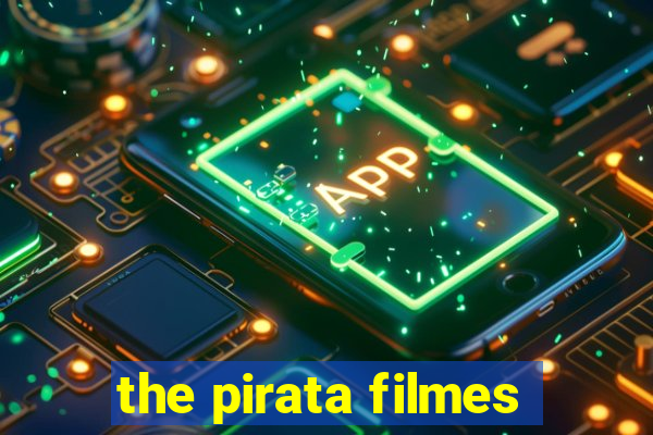 the pirata filmes