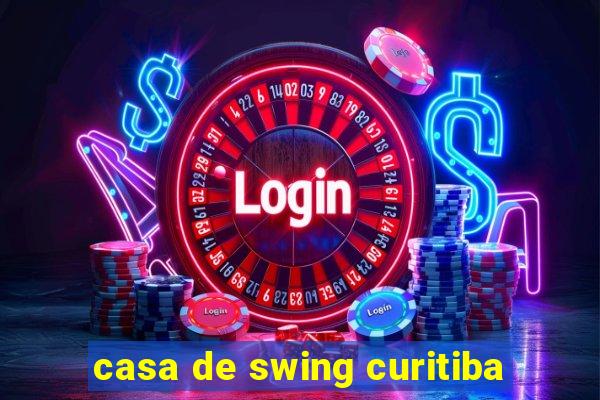 casa de swing curitiba