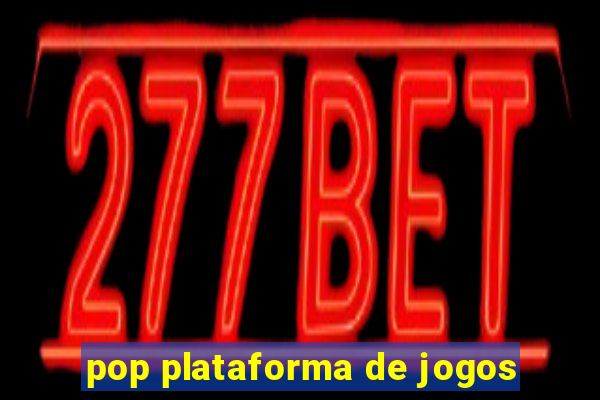 pop plataforma de jogos