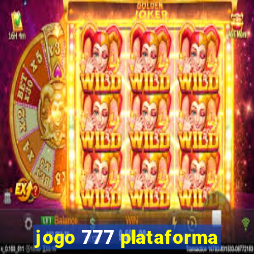 jogo 777 plataforma