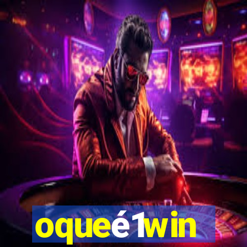 oqueé1win