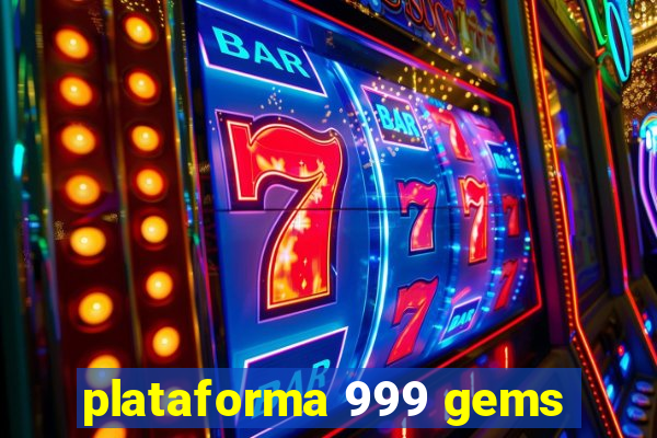 plataforma 999 gems