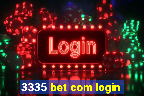 3335 bet com login