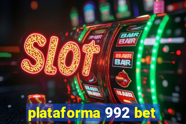 plataforma 992 bet