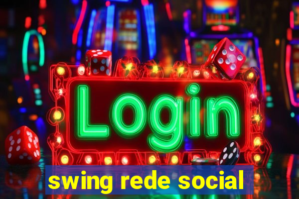 swing rede social