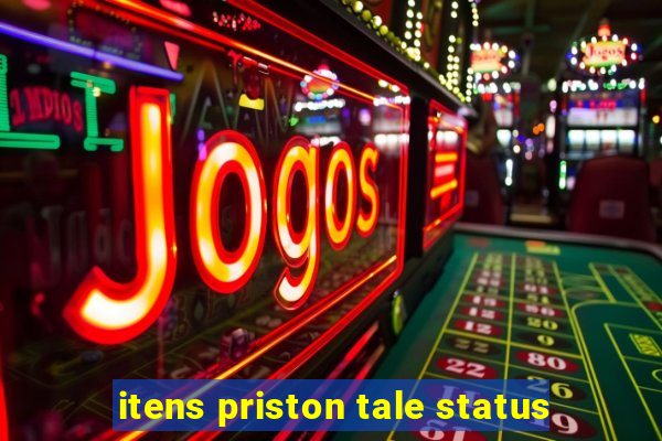 itens priston tale status