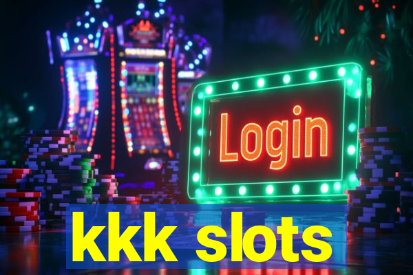 kkk slots