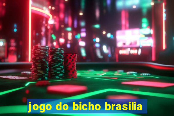 jogo do bicho brasilia