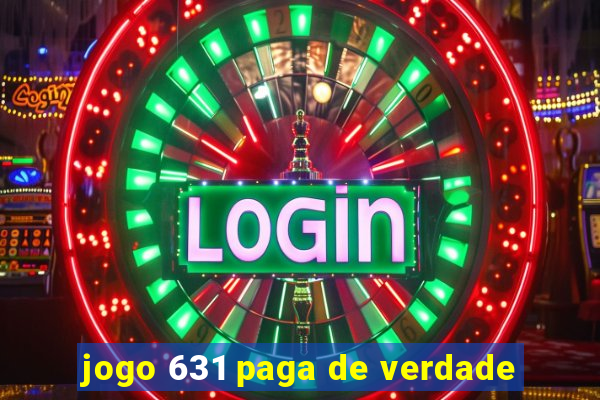 jogo 631 paga de verdade