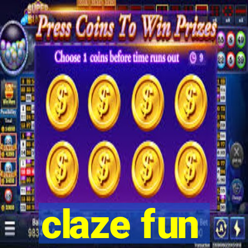 claze fun